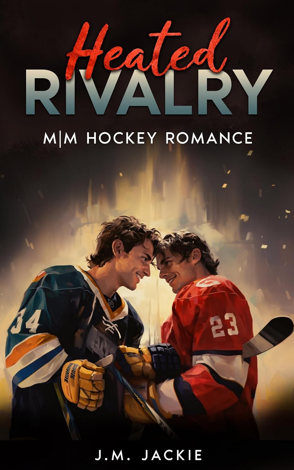 Heated Rivalry by J M Jackie